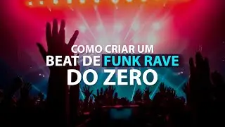 Como Criar Beat de RAVE FUNK do ZERO (Bass Dj)