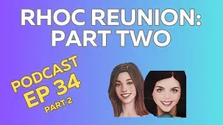 Hot Takes from the RHOC: Part Deux of the Reunion, Casitas and Controversies and CBD