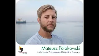 Mateusz Polakowski, Underwater Archaeologist & Marine Surveyor