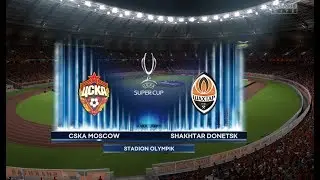 FIFA 20 ЦСКА-Шахтёр Донецк Финал Суперкубка УЕФА