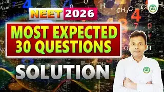 NEET 2026 Most Expected 30 Questions | Solutions | Upadated