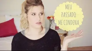 Meu passado me condena