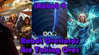 iRobot 4 | Эти роботы-властелины захватили власть | SPM Standard Ranked Bo1 | MTG Arena