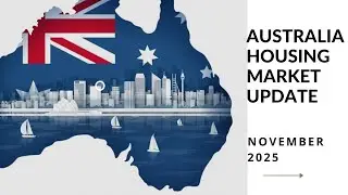 Australia Housing Market Update&mdash;November 2025