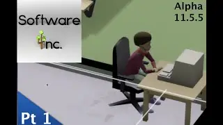 Software Inc. Part 1 | Alpha 11.5.5 | Extortion Authorization (EA)