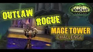 Outlaw Rogue PoV (910 ilvl) &bull; Mage Tower Artifact Challenge &bull; Hidden Appearance &bull; Agatha