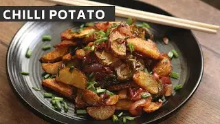 Easy Chilli Potato at Home | Vegetarian Starter Recipe