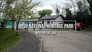 Exploring Wexford, Ireland: Irish National Heritage Park, Edenvale Waterfall, Tinnaberna Beach