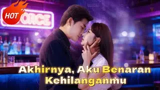 Drama Pendek Populer💥💥:Akhirnya, Aku Benaran Kehilanganmu#dramabox