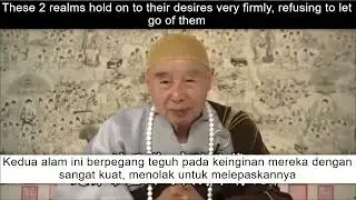 3 kinds of existence, Desire realm, Form realm, and Formless realm (part 1) -- by 净空法师