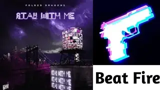 (Expert) Stay With Me - Folded Dragons 100% / Beat Fire - EDM Music & Gun Sounds