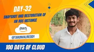 Day 32 : How To Create RDS Snapshot And Restoration | 100 Days Of cloud | KK | Tarun valireddy