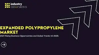 Expanded Polypropylene Market | Industry Data Analytics | IDA