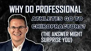 Why do professional athletes go to chiropractors? The answer might surprise you.