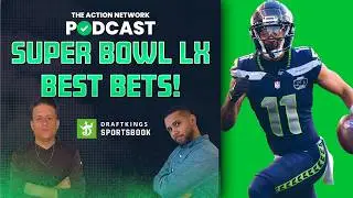 Super Bowl 60 Bets You CAN NOT Miss Out On! | The Action Network Podcast