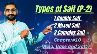 Types of Salt||Double Salt||Mixed Salt||Complex Salt||10th class