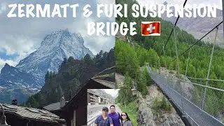 SWITZERLAND TRAVEL | ZERMATT VILLAGE AND HIKING TO FURI SUSPENSION BRIDGE