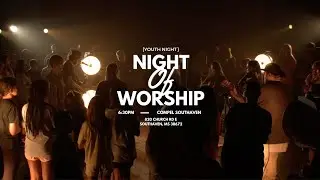 Youth Night - Night Of Worship 07.13.2022