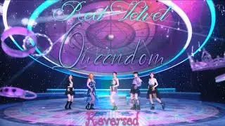 [Reversed] Red Velvet 레드벨벳 'Queendom'