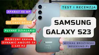 NAPRAWDĘ! Recenzja Samsung Galaxy S23 - Michał Brożyński - 90sekundTECH