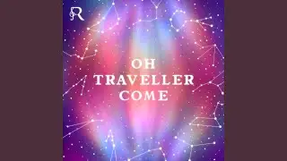 Oh Traveller Come (feat. HoYoFair)