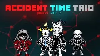 【Accident Time Trio】Phase 2 OST-7 Hope that never withers away