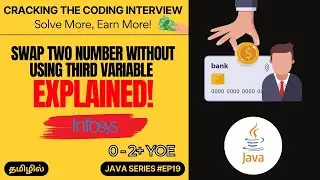 EP-19 | Swap two numbers without using third variable | Explained in Tamil | 0 - 2+ YOE | Infosys