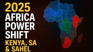 Africa&rsquo;s Power Shift: How Kenya, South Africa & Sahel Nations Are Rewriting the Global Order in 2025