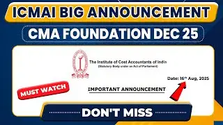ICMAI Big Announcement | CMA Foundation Dec 25 | CMA Foundation Exam Date Sheet | ICMAI Update