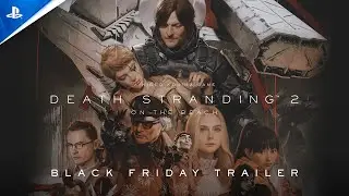 Death Stranding 2: On the Beach | Black Friday Trailer | PS5