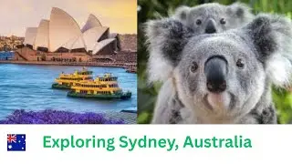 Exploring Sydney, Australia