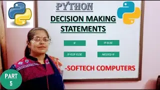 #5 Python For Beginners | Decision-Making Statements | If, Else, Elif  and Nested If | With Examples