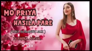 Mo Priya Hasila Pare (Odia Romantic Mix) Dj Babul Angul