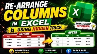 How to re arrange columns in Excel using Hidden Trick