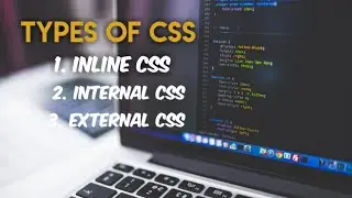 Types of CSS | Learn within 3 Minutes