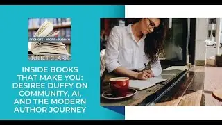 Inside Books That Make You: Desiree Duffy On Community, AI, And The Modern Author Journey