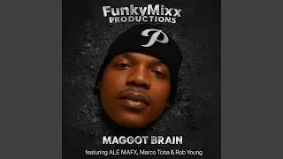 MAGGOT BRAIN (feat. ALE MAFx, Rob Young & Marco Toba) (FunkyMixx Version)