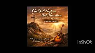 Go Rest High on That Mountain: 