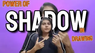 Power of Shadow in Drawing
