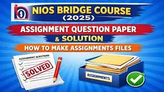NIOS Bridge Course (2025) | Student-Teacher Solved Assignment & Project Work | _Task_Question Papers