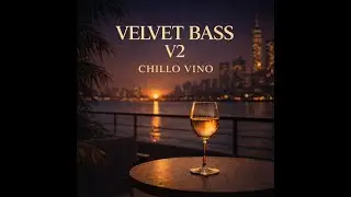 Velvet Bass V2 &ndash; Smooth Chillout & Deep Lounge by Chillo Vino