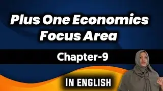 Plus One Economics Focus Area|all chapters|+1 Economics Focus area|Plus one|Chapter-9|focus area |.