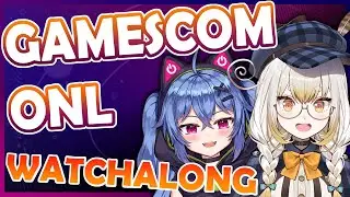 Let's React to the Gamescom Opening Night Live 2024【WATCHALONG】