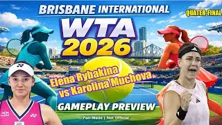 Brisbane International | Elena Rybakina   vs Karolina Muchova  | [9 Jan 2026] | Gameplay Simulation