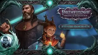 Pathfinder Wrath of the Righteous All DLC Unfair Playthrough by @Somulo | Visitors from Morta