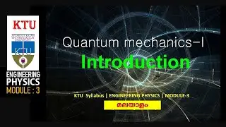 Quantum mechanics-1: Introduction | KTU | Engineering Physics |Module-3