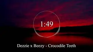 Dezzie x Beezy - Crocodile Teeth