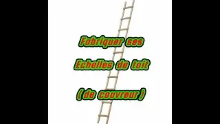 tuto: fabrication d' échelle de toit (de couvreur)