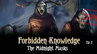 Forbidden Knowledge - Episode 2: 