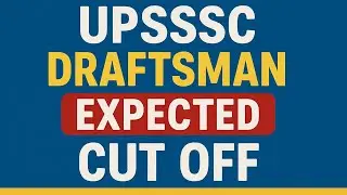 UPSSSC Draftsman Expected Cut Off 2025 | UPSSSC Draftsman Cut Off Analysis | UPSSSC Draftsman Result